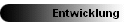 Entwicklung