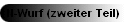 N-Wurf (zweiter Teil)