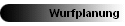 Wurfplanung